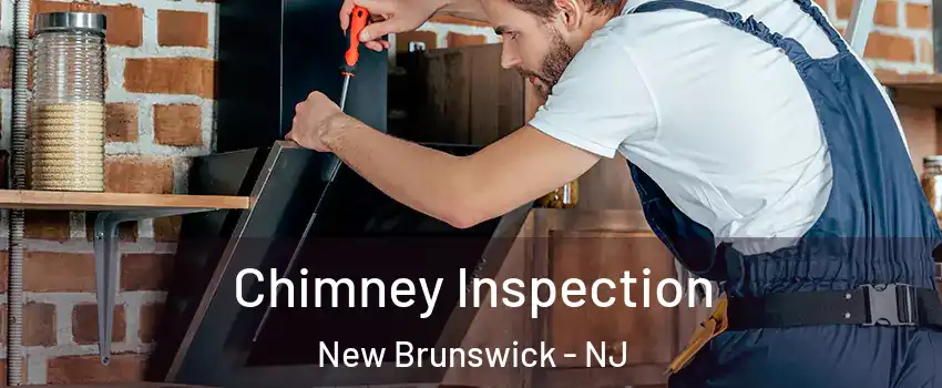 Chimney Inspection New Brunswick - NJ