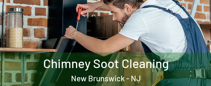  Chimney Soot Cleaning New Brunswick - NJ
