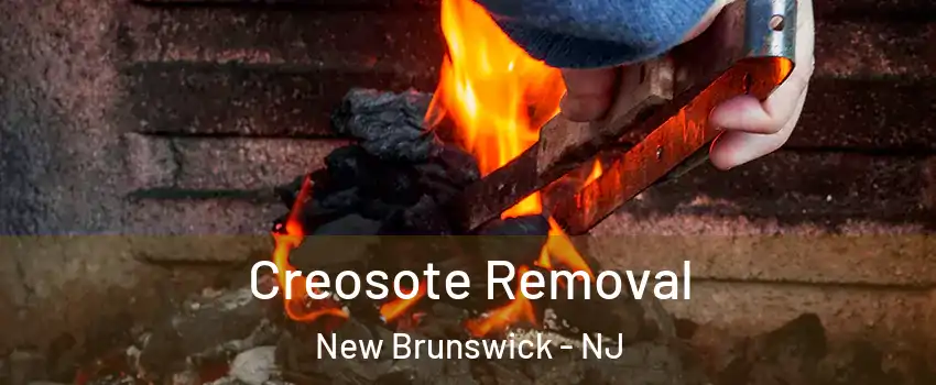  Creosote Removal New Brunswick - NJ