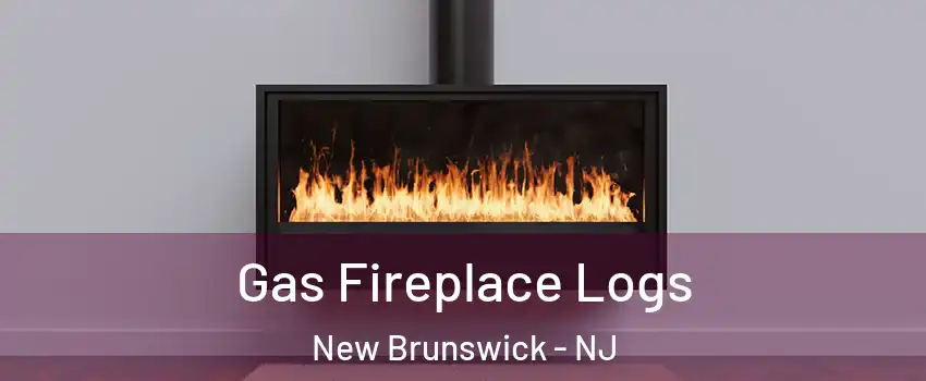  Gas Fireplace Logs New Brunswick - NJ