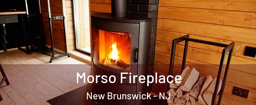  Morso Fireplace New Brunswick - NJ
